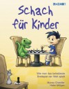 Schach für Kinder (German Edition) - Helen Milligan, Murray Chandler