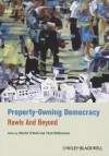 Property-Owning Democracy: Rawls and Beyond - Martin O?neill, Thad Williamson