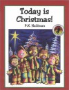 Today is Christmas! - P.K. Hallinan