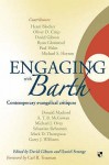 Engaging With Barth: Contemporary Evangelical Critiques - David Gibson, Daniel Strange