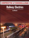 Aspects of Modelling: Railway Electrics - Ian Moreton, Ian Moreton