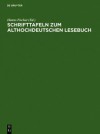 Schrifttafeln Zum Althochdeutschen Lesebuch - Hanns Fischer