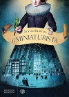 Il miniaturista (Narratori stranieri) - Jessie Burton, E. Malanga