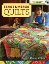 Serge and Merge Quilts (Create With Nancy) - Sharon V. Rotz, Nancy Zieman