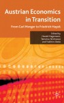 Austrian Economics in Transition: From Carl Menger to Friedrich Hayek - Harald Hagemann, Tamotsu Nishizawa, Yukihiro Ikeda