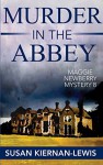 Murder in the Abbey: Book 8 of the Maggie Newberry Mysteries - Susan Kiernan-Lewis