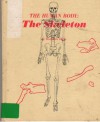 The Human Body: The Skeleton - Kathleen Elgin