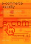 E-Commerce Usability: Tools and Techniques to Perfect the On-Line Experience - David Travis