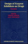Design of Enzyme Inhibitors as Drugs: Volume 2 - Pinder Merton Ed. Merton Ed. Sandler, H. John Smith