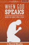 When God Speaks: Words God Wants Men to Hear - David Shultz