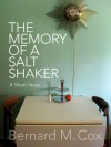 The Memory of a Salt Shaker - Bernard M. Cox, Sabine Krauss, Robyn Oliver