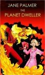 The Planet Dweller - Jane Palmer