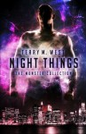 Night Things: The Monster Collection - Terry M. West