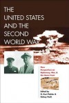 The United States and the Second World War: New Perspectives on Diplomacy, War, and the Home Front (World War II: The Global, Human, and Ethical Dimension) - G. Piehler, Sidney Pash