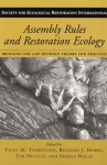 Assembly Rules and Restoration Ecology: Bridging the Gap Between Theory and Practice - Vicky M. Temperton, Vicky M. Temperton, Richard J. Hobbs, Tim Nuttle