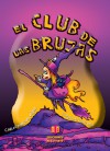 El club de las brujas - Carlos Zuriguel Perez, Isabel Riera