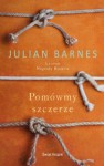 Pomówmy szczerze... - Julian Barnes