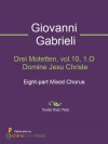 Drei Motetten, vol.10, 1.O Domine Jesu Christe - Giovanni Gabrieli