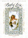 Baby Lore: Ceremonies, Myths, and Traditions to Celebrate a Baby's Birth - Odette Heideman, Christopher Baker