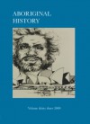 Aboriginal History Volume 33 - Peter Read