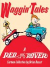 Waggin' Tales: A Red and Rover Collection - Brian Basset