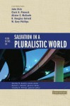 Four Views on Salvation in a Pluralistic World - Timothy R. Phillips