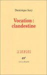 Vocation : clandestine - Pauline Réage