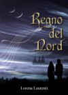 Regno del Nord (TRI Vol. 0) - Lorena Laurenti