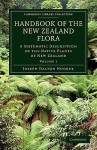 Handbook of the New Zealand Flora - Volume 1 - Joseph Dalton Hooker