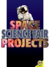 Space Science Fair Projects [With Web Access] - Jordan McGill