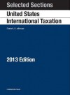 Selected Sections on United States International Taxation, 2013 - Daniel J. Lathrope