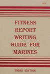 Fitness report writing guide for Marines - Douglas L. Drewry