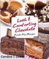 Weight Watcher Guru Lush and Comforting Chocolate Points Plus Recipes (Weight Watcher Guru Series) - Candice J. Lewis