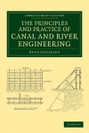 The Principles and Practice of Canal and River Engineering - David Stevenson