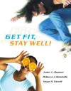 Get Fit, Stay Well! [With Behavior Change Log Book and Wellness Journal] - Janet Hopson, Rebecca J. Donatelle