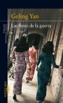 Las flores de la guerra - Yan Geling