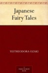 Japanese Fairy Tales - Yei Theodora Ozaki