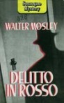 Delitto in rosso - Walter Mosley