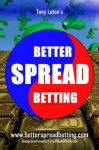 Better Spread Betting - Tony Loton