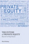 The Future of Private Equity: Beyond the Mega Buyout - Mark Bishop