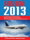 Federal Aviation Regulations/Aeronautical Information Manual 2013 - Federal Aviation Administration