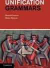 Unification Grammars - Nissim Francez, Shuly Wintner