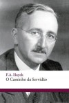 O Caminho da Servidão - Friedrich A. von Hayek