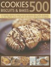 500 Cookies, Biscuits & Bakes: An Irresistible Collection of Cookies, Scones, Bars, Brownies, Slices, Muffins, Shortbreads, Cup Cakes, Flapjacks, Savoury Crackers and More, Shown in 500 Fabulous Photographs - Catherine Atkinson