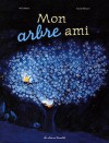 Mon arbre ami - Maïa Brami, Ingrid Monchy