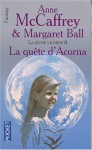 La Quête d'Acorna (La Jeune Licorne, #2) - Anne McCaffrey, Margaret Ball