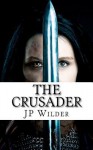 The Crusader - Jp Wilder