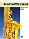 Yamaha Band Student, Book 2: E-Flat Alto Saxophone (Yamaha Band Method) - Sandy Feldstein, John O'Reilly