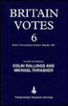 Britain Votes 6: British Parliamentary Election Results, 1997 - Colin Rallings, Michael Thrasher