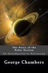 The Story of the Solar System - George Frederick Chambers